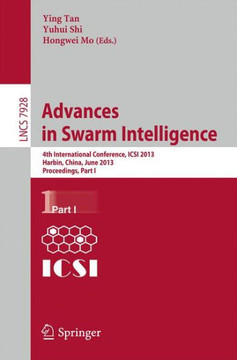 Advances in Swarm Intelligence: 4th International Conference, Icsi 2013, Harbin, China, June 12-15, 2013, Proceedings, Part I