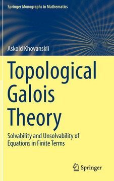 Topological Galois Theory: Solvability and Unsolvability of Equations in Finite Terms