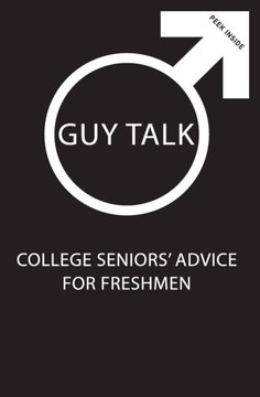 Guy Talk: College Seniors' Advice For Incoming Freshmen