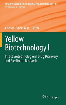 Yellow Biotechnology I: Insect Biotechnologie in Drug Discovery and Preclinical Research