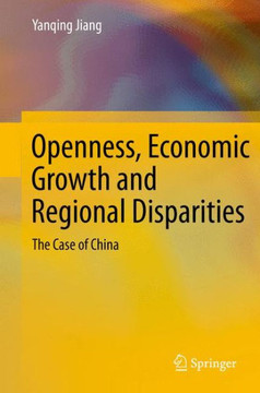 Openness, Economic Growth and Regional Disparities: The Case of China