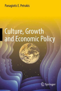 Culture, Growth and Economic Policy Culture, Growth and Economic Policy