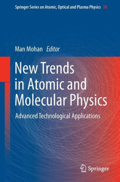 New Trends in Atomic and Molecular Physics: Advanced Technological Applications