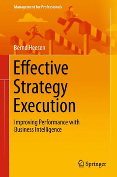 Effective Strategy Execution: Improving Performance with Business Intelligence