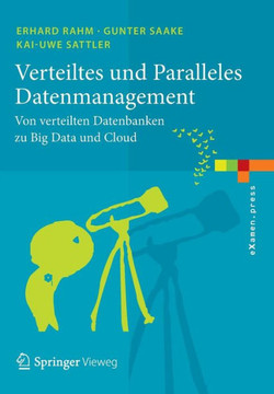 Verteiltes Und Paralleles Datenmanagement: Von Verteilten Datenbanken Zu Big Data Und Cloud