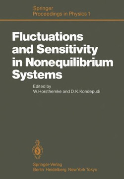 Fluctuations and Sensitivity in Nonequilibrium Systems: Proceedings of an International Conference, University of Texas, Austin, Texas, March 12-16, 1