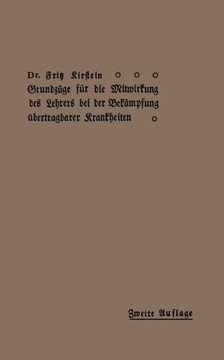 Grundz?ge F?r Die Mitwirkung Des Lehrers Bei Der Bek?mpfung ?bertragbarer Krankheiten