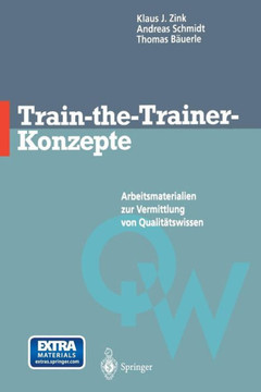 Train-The-Trainer-Konzepte: Arbeitsmaterialien Zur Vermittlung Von Qualit?tswissen