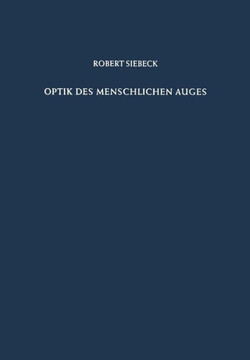 Optik Des Menschlichen Auges: Theorie Und PRAXIS Der Refraktionsbestimmung