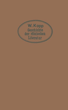 Geschichte Der R?mischen Literatur: F?r H?here Lehranstalten Und Zum Selbststudium