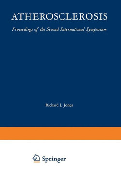 Atherosclerosis: Proceedings of the Second International Symposium Atherosclerosis: Proceedings of the Second International Symposium