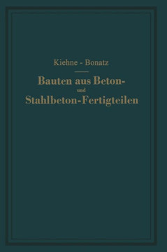 Bauten Aus Beton- Und Stahlbeton-Fertigteilen: Ein Lehrbuch