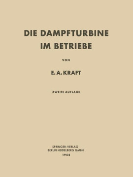 Die Dampfturbine Im Betriebe: Errichtung - Betrieb - St?rungen