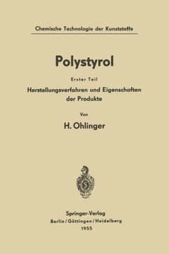Polystyrol: Erster Teil: Herstellungsverfahren Und Eigenschaften Der Produkte