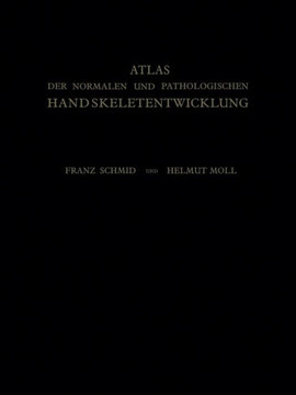 Atlas Der Normalen Und Pathologischen Handskeletentwicklung