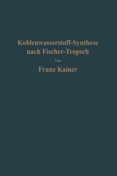 Die Kohlenwasserstoff-Synthese Nach Fischer-Tropsch Die Kohlenwasserstoff-Synthese Nach Fischer-Tropsch