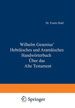 Hebr?isches Und Aram?isches Handw?rterbuch ?ber Das Alte Testament Hebr?isches Und Aram?isches Handw?rterbuch ?ber Das Alte Testament