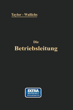 Die Betriebsleitung Inbesondere Der Werkst?tten: Autorisierte Deutsche Ausgabe Der Schrift: ""Shop Management""