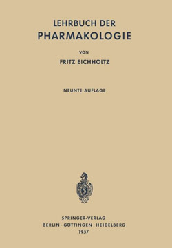 Lehrbuch der Pharmakologie: Im Rahmen Einer Allgemeinen Krankheitslehre f?r Praktische ?rzte und Studierende