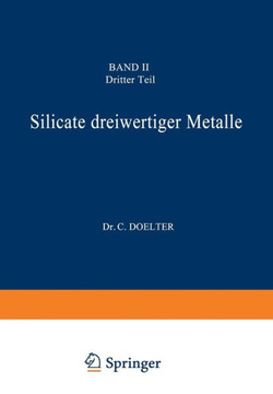 Silicate Dreiwertiger Metalle: Band II Dritter Teil