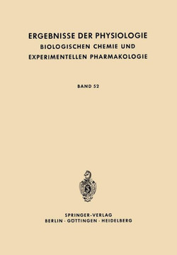 Ergebnisse Der Physiologie Biologischen Chemie Und Experimentellen Pharmakologie: Band 52