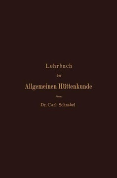 Lehrbuch Der Allgemeinen H?ttenkunde