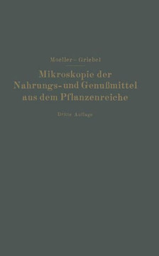Mikroskopie Der Nahrungs- Und Genu?mittel Aus Dem Pflanzenreiche