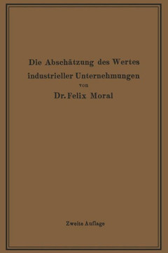 Die Absch?tzung Des Wertes Industrieller Unternehmungen