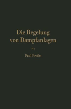 Die Regelung Von Dampfanlagen Die Regelung Von Dampfanlagen