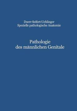 Pathologie Des M?nnlichen Genitale: Hoden - Prostata - Samenblasen