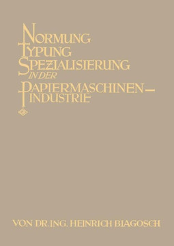Normung Typung Spezialisierung in Der Papiermaschinen-Industrie
