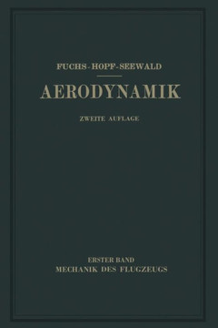 Aerodynamik: I. Band Mechanik Des Flugzeugs