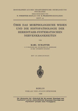 ?ber Das Morphologische Wesen Und Die Histopathologie Der Hereditaer-Systematischen Nervenkrankheiten