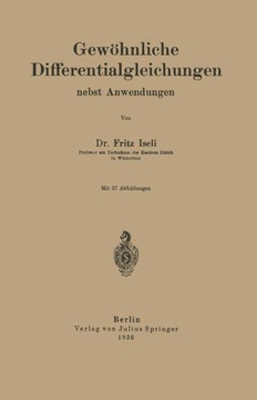 Gew?hnliche Differentialgleichungen Nebst Anwendungen