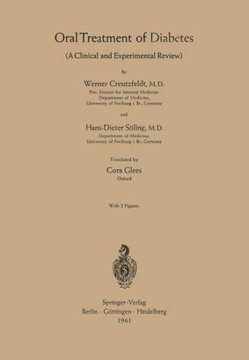 Oral Treatment of Diabetes: A Clinical and Experimental Review