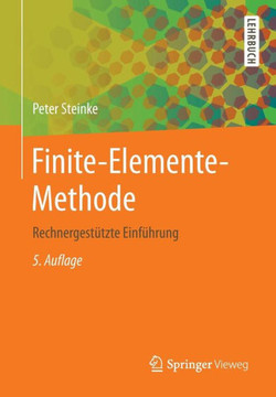 Finite-Elemente-Methode: Rechnergest?tzte Einf?hrung