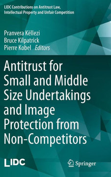 Antitrust for Small and Middle Size Undertakings and Image Protection from Non-Competitors