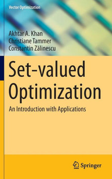 Set-Valued Optimization: An Introduction with Applications