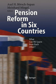 Pension Reform in Six Countries: What Can We Learn from Each Other?