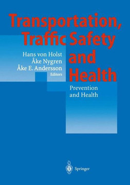 Transportation, Traffic Safety and Health -- Prevention and Health: Third International Conference, Washington, U.S.A, 1997