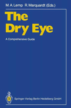The Dry Eye: A Comprehensive Guide The Dry Eye: A Comprehensive Guide