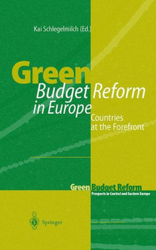 Green Budget Reform in Europe: Countries at the Forefront Green Budget Reform in Europe: Countries at the Forefront