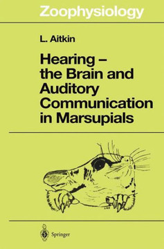 Hearing -- The Brain and Auditory Communication in Marsupials