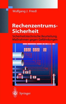 Rechenzentrums-Sicherheit: Sicherheitstechnische Beurteilung, Ma?nahmen Gegen Gef?hrdungen