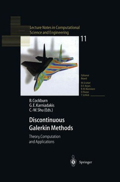 Discontinuous Galerkin Methods: Theory, Computation and Applications Discontinuous Galerkin Methods: Theory, Computation and Applications