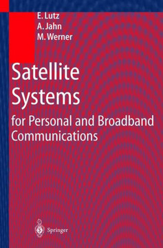 Satellite Systems for Personal and Broadband Communications Satellite Systems for Personal and Broadband Communications
