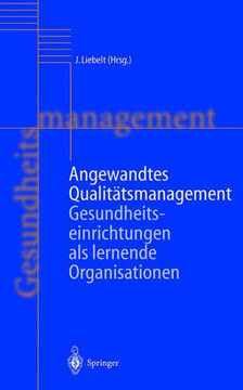 Angewandtes Qualit?tsmanagement: Gesundheitseinrichtungen ALS Lernende Organisationen