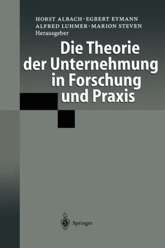 Die Theorie Der Unternehmung in Forschung Und PRAXIS