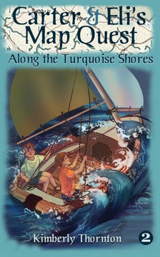 Carter & Eli's Map Quest: Along The Turquoise Shores Carter & Eli's Map Quest: Along The Turquoise Shores