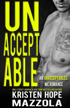Unacceptable: A Step-Brother Romance: An Unacceptables Mc Romance Unacceptable: A Step-Brother Romance: An Unacceptables Mc Romance